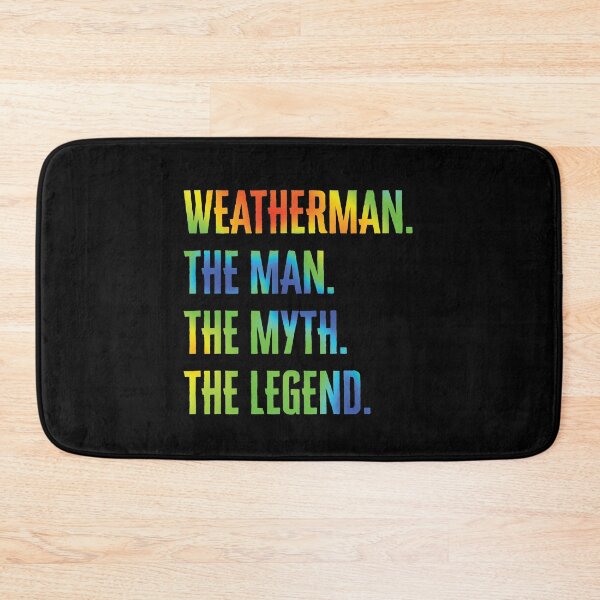 Item preview, Weatherman Meteorologist The Man Myth Legend designed and sold by ivotee.