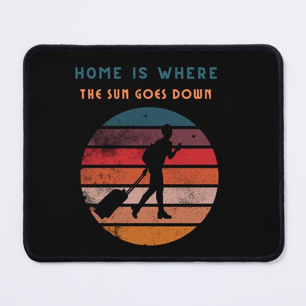 Item preview, Home is where the sun goes down designed and sold by Daisy-83.