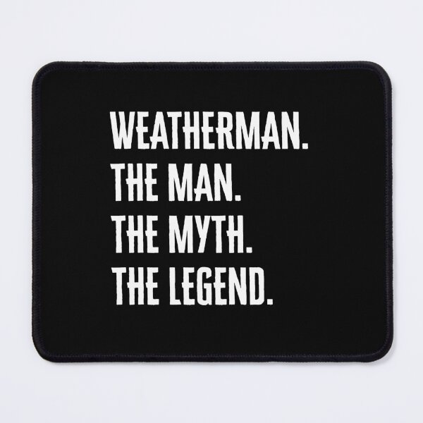 Item preview, Weatherman The Man Myth Legend Funny Meteorologist designed and sold by ivotee.