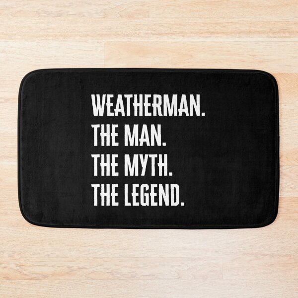 Item preview, Weatherman The Man Myth Legend Funny Meteorologist  designed and sold by ivotee.