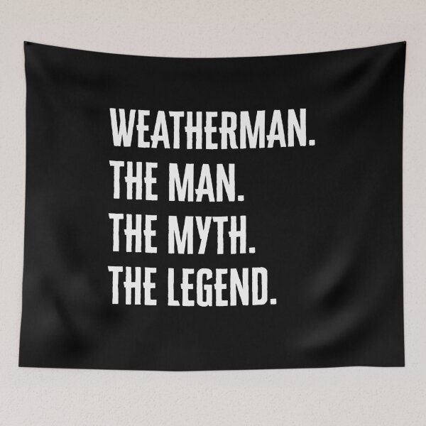 Item preview, Weatherman The Man Myth Legend Funny Meteorologist  designed and sold by ivotee.