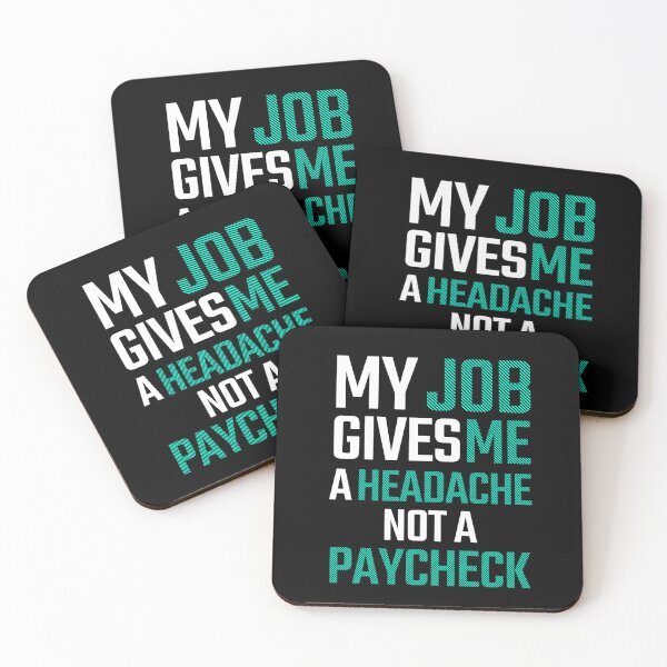 Item preview, My job gives me a headache not a paycheck designed and sold by justine-bmw.