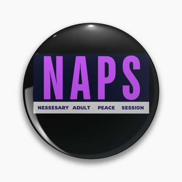 Item preview, NAPS Funny Sarcastic Joke designed and sold by dreamofdenim.