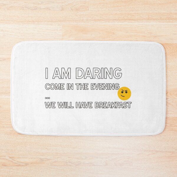 Item preview, I am daring, pick up line, Funny text for dating designed and sold by RedCircleArt.