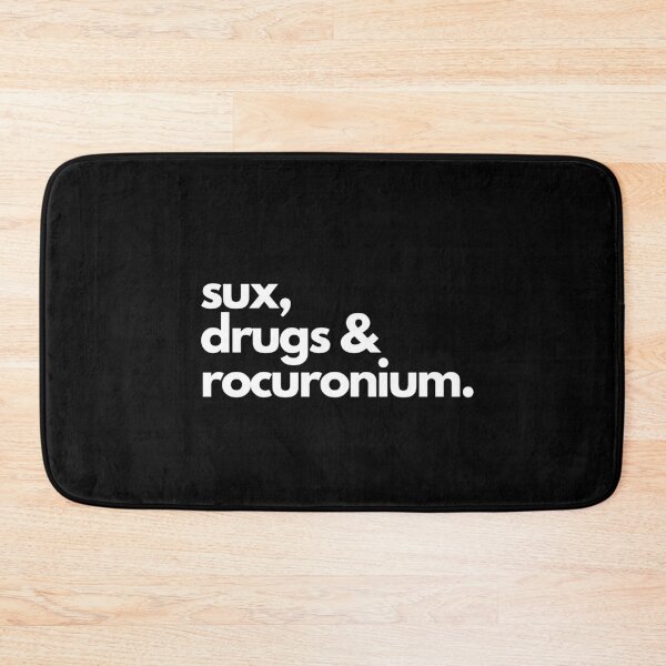 Item preview, Sux, Drugs & Rocuronium. Pharmacy Humor designed and sold by OnTheTrend.
