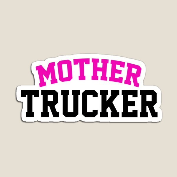 Artikel-Vorschau von Mutter Trucker Trucking, designt und verkauft von HappyArts90.
