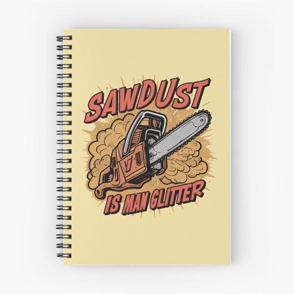 Item preview, Sawdust is Man Glitter designed and sold by Pixel-Lair.