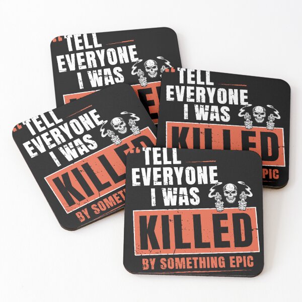 Item preview, Where The Weak are Killed by Something Epic Tell Everyone designed and sold by BongsEmporium.