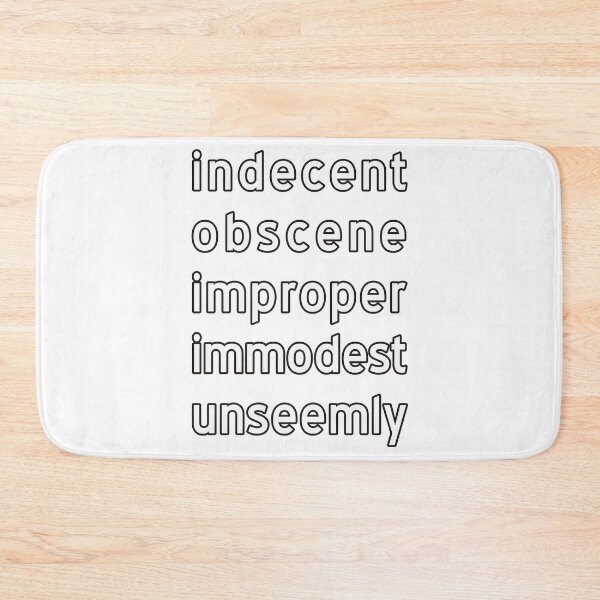 Item preview, Indecent, Improper, Obscene, Immodest, Unseemly, Funny quote, sticker, T-shirt designed and sold by RedCircleArt.