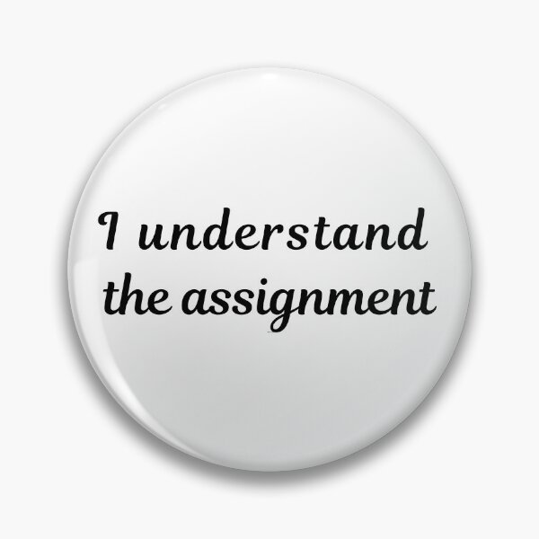 Item preview, I Understand The Assignment - Trendy Political Statement designed and sold by Paul's Picks Shop.