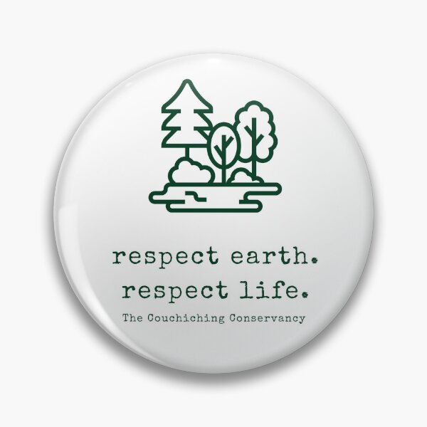 Item preview, respect earth. respect life. designed and sold by Couchiching Conservancy.