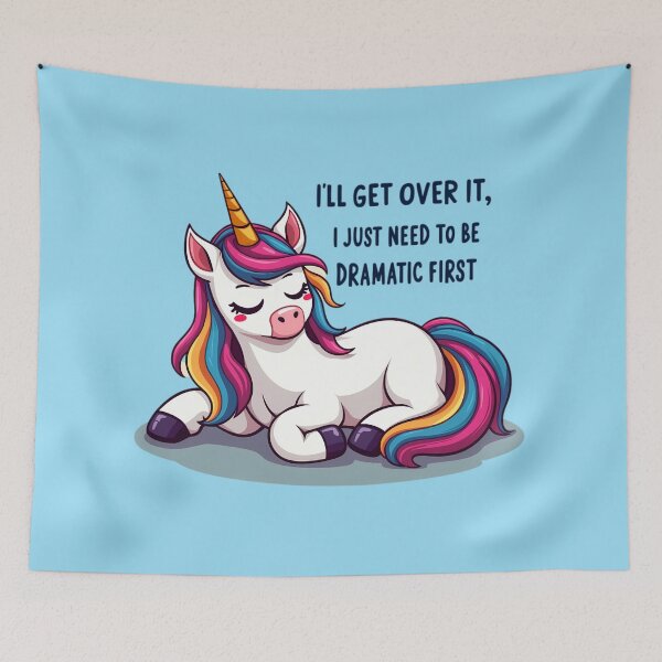 Item preview, Dramatic Unicorn - I’ll Get Over It, Just Let Me Be Dramatic First! designed and sold by Moad Fahim.