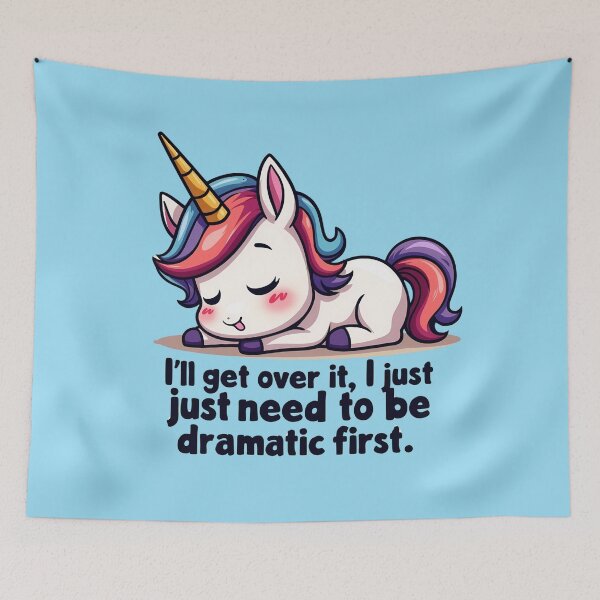 Item preview,  Dramatic Unicorn - I’ll Get Over It, Just Let Me Be Dramatic First! designed and sold by Moad Fahim.
