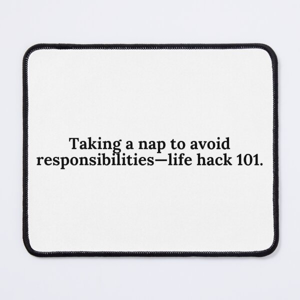 Item preview, Taking a nap to avoid responsibilities designed and sold by Sarzel.