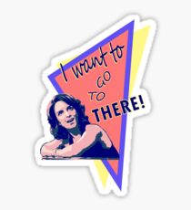 "I want to go to there!" (30 Rock) Sticker