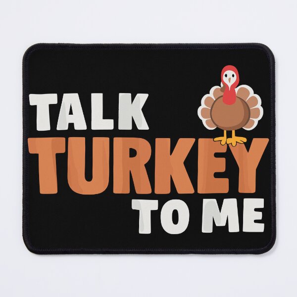 Item preview, Talk Turkey to Me Funny Thanksgiving designed and sold by Quirky Shirts.