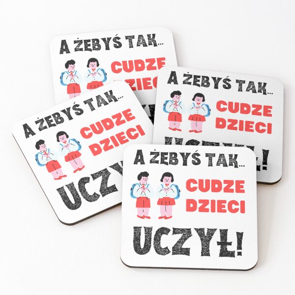 Artikelvorschau, „A żebyś tak... cudze dzieci uczył!“ - Lustige Geschenke für Lehrer (Polen) entworfen und verkauft von bunchofalex.