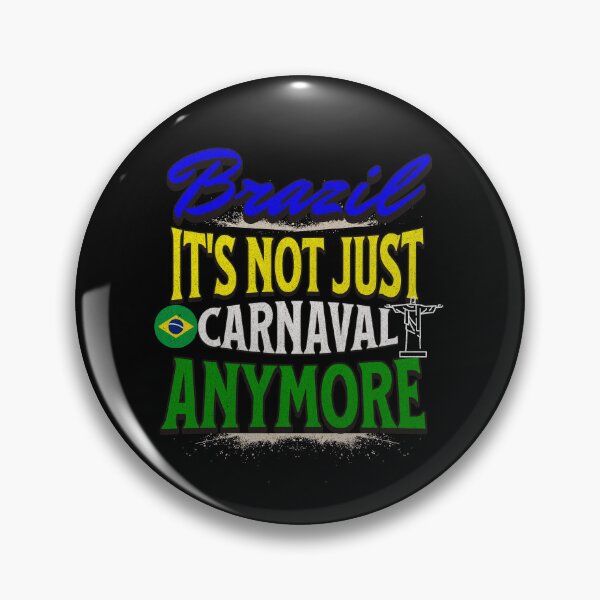 Item preview, Brazil It´s Not Just Carnaval Anymore designed and sold by GoPublicTeam.