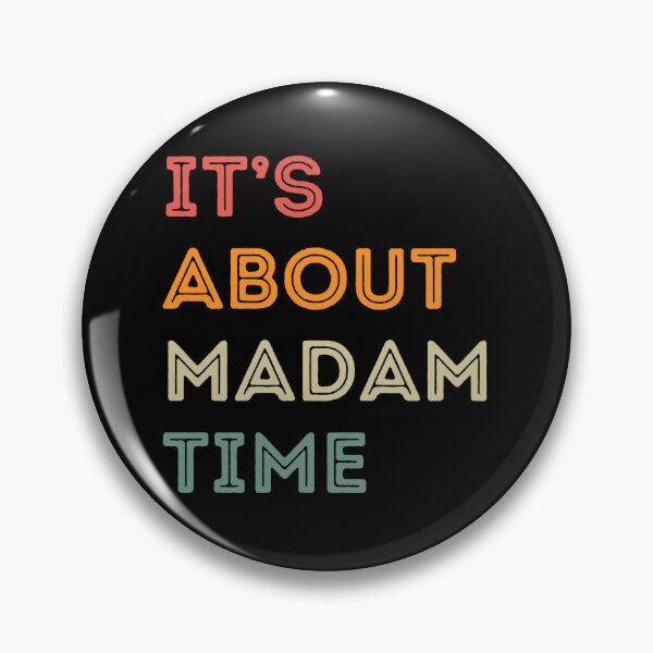 Item preview, It's About Madam Time designed and sold by RedPumpFlash.