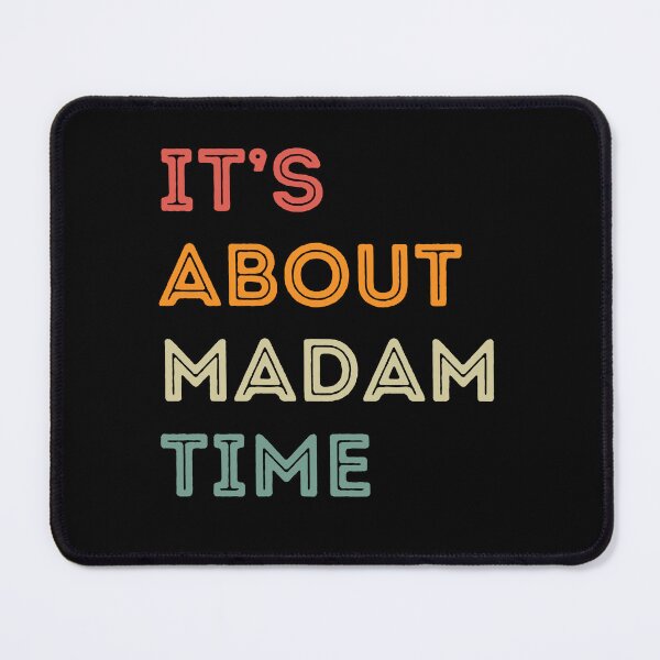Item preview, It's About Madam Time designed and sold by RedPumpFlash.