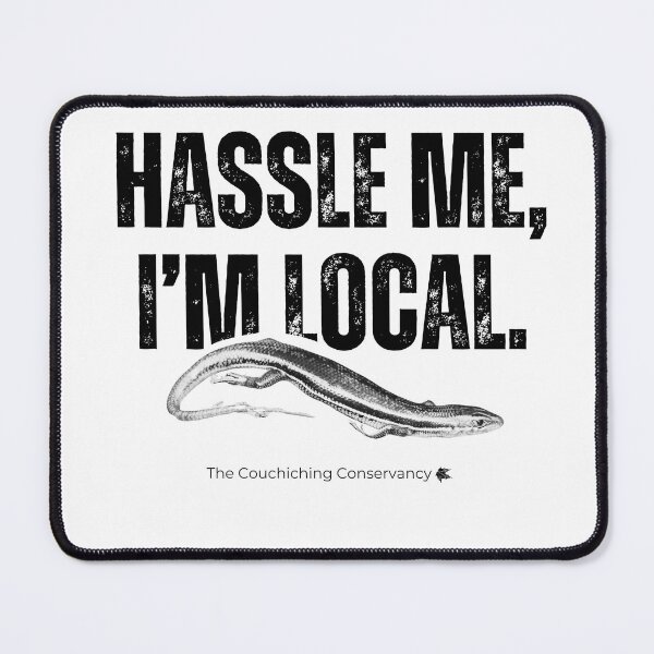 Item preview, Don't Hassle Me, I'm Local- Skink designed and sold by Couchiching Conservancy.