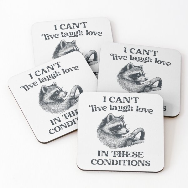 Item preview, I Can't Live Laugh Love Under These Conditions Funny Racoon designed and sold by stylesip.
