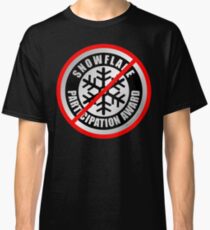 No Snowflake Participation Award Classic T-Shirt