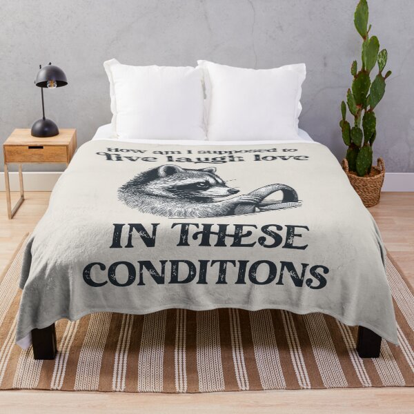 Item preview, How Am I Supposed To Live Laugh Love In These Conditions designed and sold by stylesip.