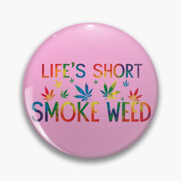 Item preview, Life's Short, Smoke Weed -Pink designed and sold by JLEmporium.
