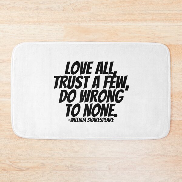 Item preview, William Shakespeare - Love All, Trust A Few, Do Wrong To None.  designed and sold by CharmStudio.