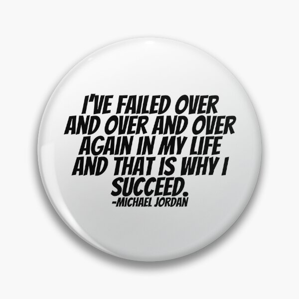 Item preview, Michael Jordan - I've Failed Over and Over and Over Again In My Life And That Is Why I Succeed.  designed and sold by CharmStudio.