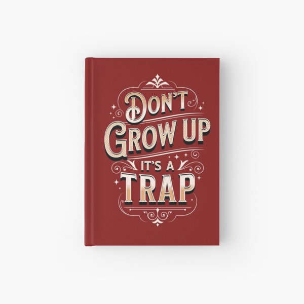 Item preview, Don't Grow Up It's A Trap 1 designed and sold by FilmmakersPOV.