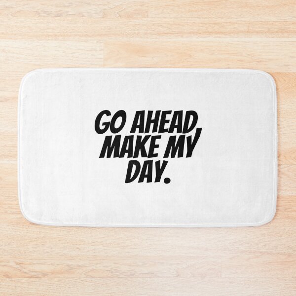 Item preview, Go Ahead, Make My Day.  designed and sold by CharmStudio.