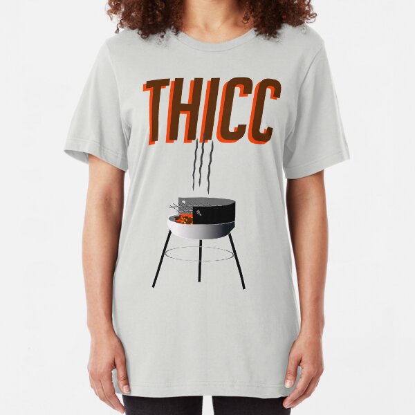 THICC GRILL Slim Fit T-Shirt