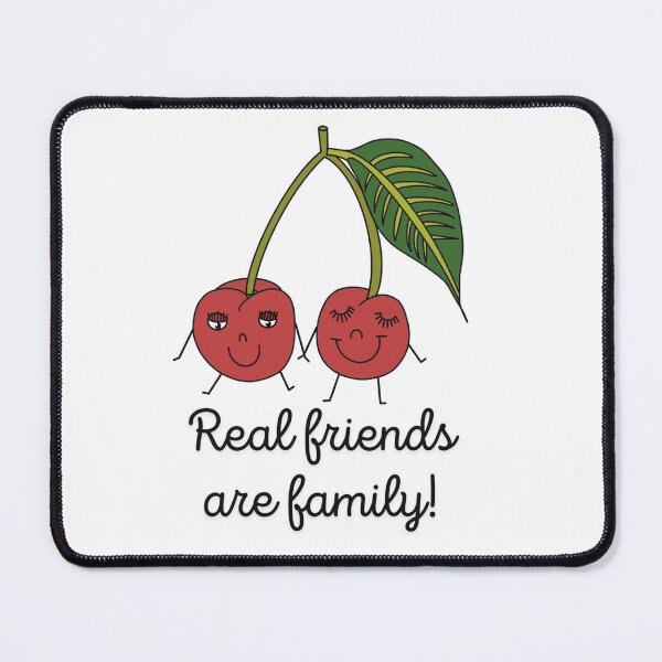 Item preview, Cherry, real friends are family designed and sold by MadSnail-Design.