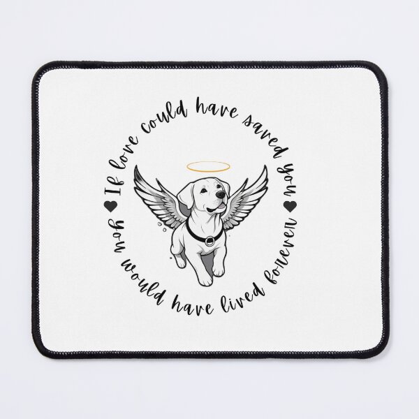 Item preview, If Love Could Have Saved You You Would Have Lived Forever Labrador Retriever Dog Memorial designed and sold by FreeStyleTrend.