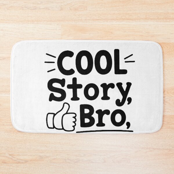 Item preview, Cool Story, Bro” Graphic Tee designed and sold by merve02shop.