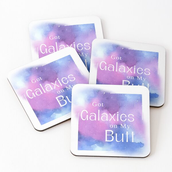 Item preview, Got galaxies on my butt designed and sold by kinkstoo.