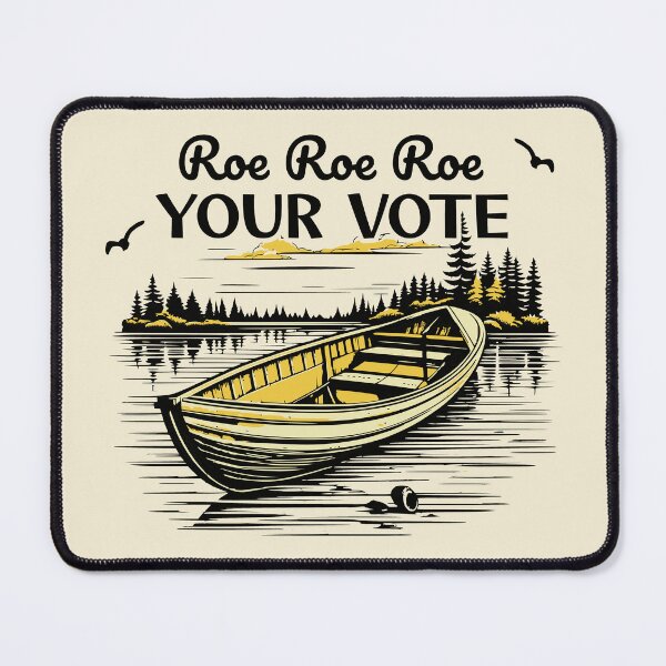 Item preview, Roe Roe Roe Your Vote designed and sold by bultpruf.