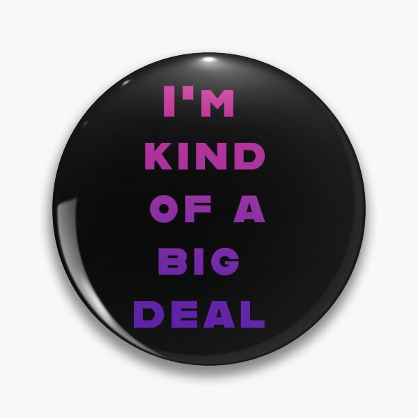 Item preview, I'm kind of a big deal designed and sold by La Loca.