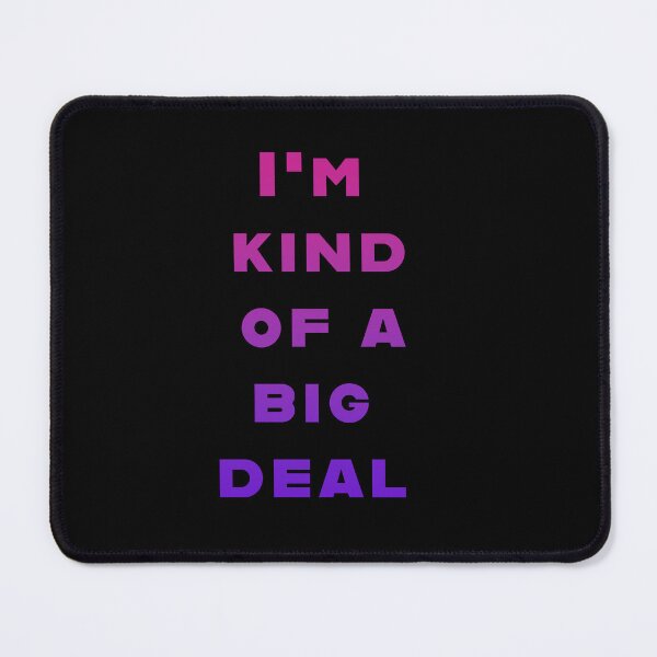 Item preview, I'm kind of a big deal designed and sold by La Loca.