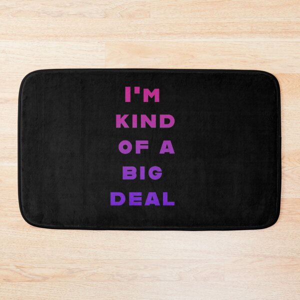 Item preview, I'm kind of a big deal designed and sold by La Loca.