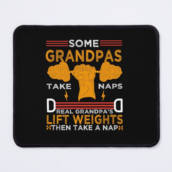 Item preview, some grandpas take naps real grandpa's lift weights then take a nap designed and sold by nouradesinger.