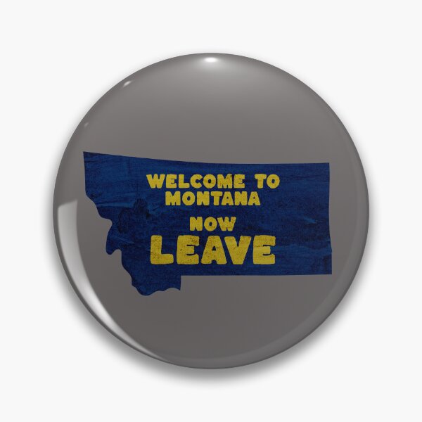 Item preview, 406 Montana State - Now leave - Get Out designed and sold by HellbenderCo.