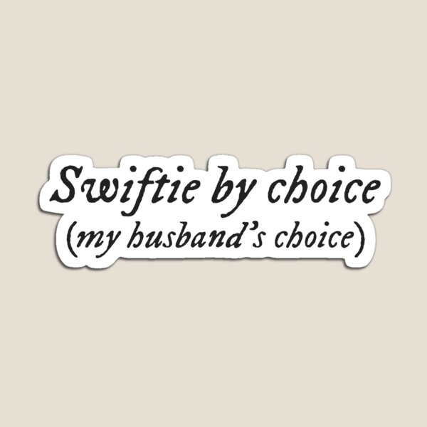 Item preview, Swiftie by Choice (my husband's choice) (folklore style) designed and sold by sarabye.