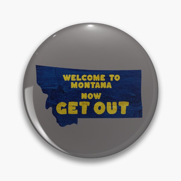 Item preview, 406 Montana State - Get Out designed and sold by HellbenderCo.