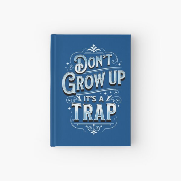 Item preview, Don't Grow Up It's A Trap 2 designed and sold by FilmmakersPOV.