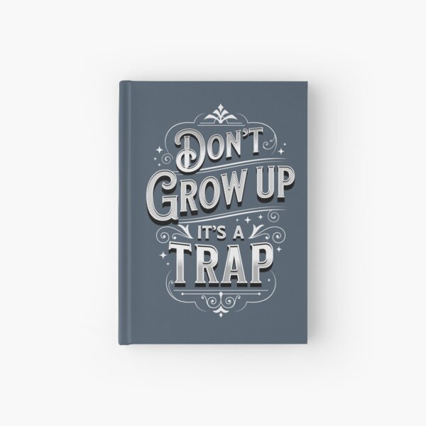 Item preview, Don't Grow Up It's A Trap 3 designed and sold by FilmmakersPOV.