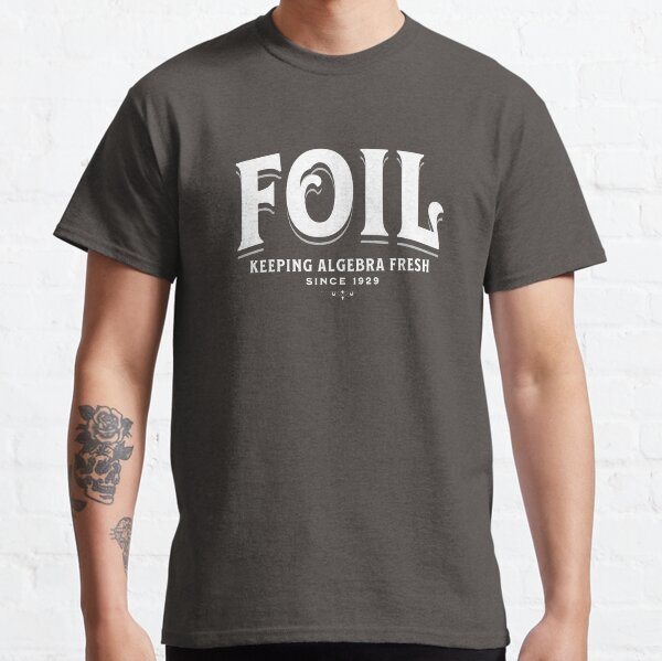 Item preview, FOIL - Keeping Algebra Fresh Since 1929 (Dark Text) designed and sold by Very Good Tees.