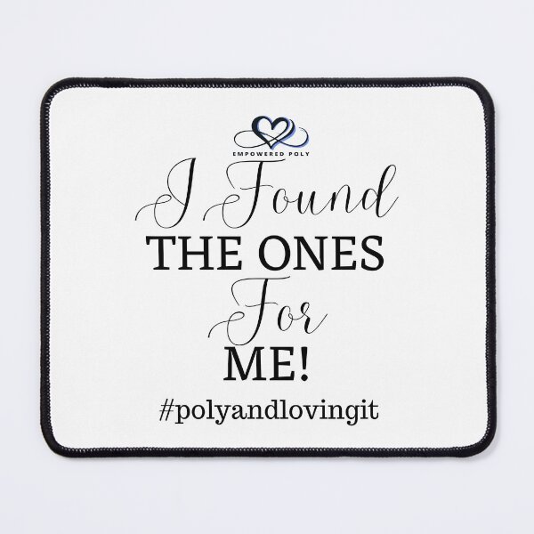 Item preview, I Found the Ones for Me! #polyandlovingit designed and sold by EmpoweredPoly1.